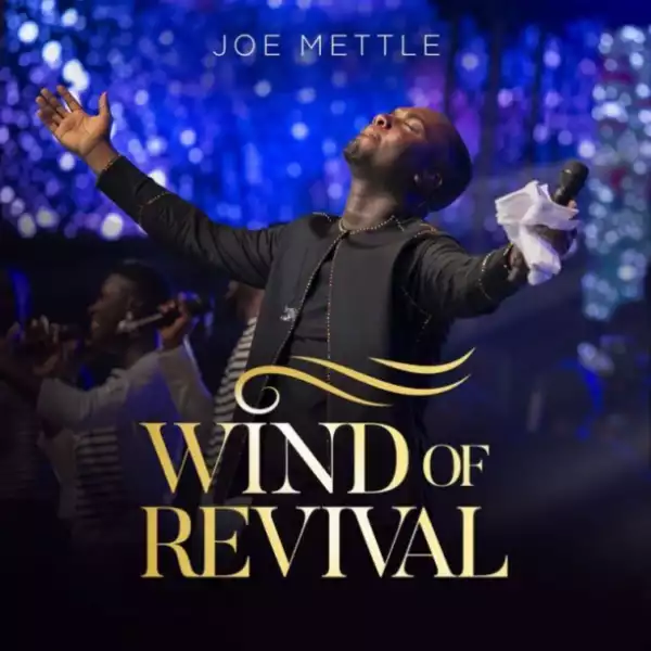 Wind of Revival BY Joe Mettle